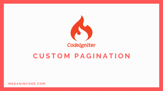 Membuat Custom Pagination Codeigniter 4 Dengan Bootstrap