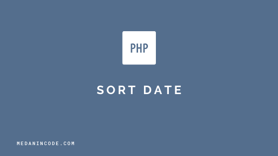 Sorting Array Tanggal Dengan Php